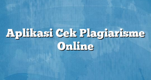 Aplikasi Cek Plagiarisme Online