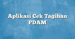 Aplikasi Cek Tagihan PDAM