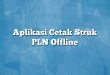 Aplikasi Cetak Struk PLN Offline