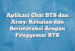 Aplikasi Chat BTS dan Army: Kenalan dan Berinteraksi dengan Penggemar BTS
