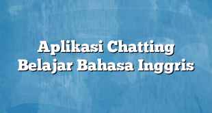 Aplikasi Chatting Belajar Bahasa Inggris