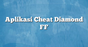 Aplikasi Cheat Diamond FF