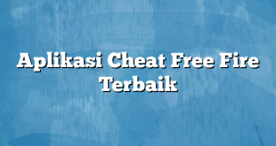 Aplikasi Cheat Free Fire Terbaik