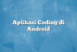 Aplikasi Coding di Android