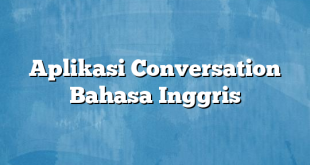 Aplikasi Conversation Bahasa Inggris