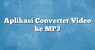 Aplikasi Converter Video ke MP3