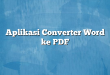 Aplikasi Converter Word ke PDF