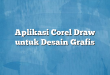 Aplikasi Corel Draw untuk Desain Grafis