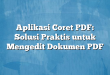 Aplikasi Coret PDF: Solusi Praktis untuk Mengedit Dokumen PDF