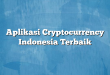 Aplikasi Cryptocurrency Indonesia Terbaik