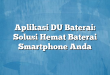 Aplikasi DU Baterai: Solusi Hemat Baterai Smartphone Anda