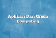 Aplikasi Dari Green Computing