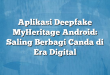 Aplikasi Deepfake MyHeritage Android: Saling Berbagi Canda di Era Digital