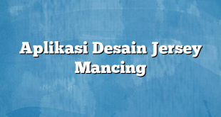 Aplikasi Desain Jersey Mancing