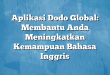 Aplikasi Dodo Global: Membantu Anda Meningkatkan Kemampuan Bahasa Inggris