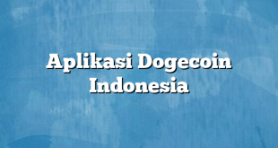 Aplikasi Dogecoin Indonesia