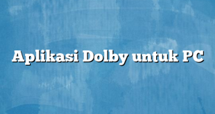 Aplikasi Dolby untuk PC