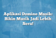 Aplikasi Domino Musik: Bikin Musik Jadi Lebih Seru!