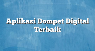 Aplikasi Dompet Digital Terbaik