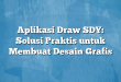 Aplikasi Draw SDY: Solusi Praktis untuk Membuat Desain Grafis
