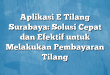 Aplikasi E Tilang Surabaya: Solusi Cepat dan Efektif untuk Melakukan Pembayaran Tilang