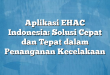 Aplikasi EHAC Indonesia: Solusi Cepat dan Tepat dalam Penanganan Kecelakaan