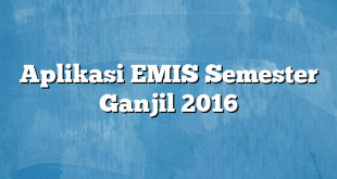 Aplikasi EMIS Semester Ganjil 2016