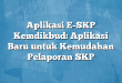 Aplikasi E-SKP Kemdikbud: Aplikasi Baru untuk Kemudahan Pelaporan SKP