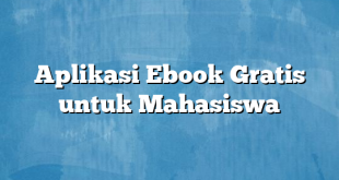 Aplikasi Ebook Gratis untuk Mahasiswa