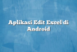 Aplikasi Edit Excel di Android