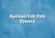 Aplikasi Edit Foto Cymera