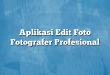 Aplikasi Edit Foto Fotografer Profesional