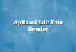 Aplikasi Edit Foto Gender