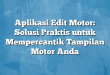 Aplikasi Edit Motor: Solusi Praktis untuk Mempercantik Tampilan Motor Anda