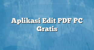 Aplikasi Edit PDF PC Gratis