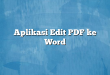 Aplikasi Edit PDF ke Word