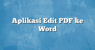 Aplikasi Edit PDF ke Word