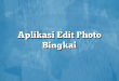 Aplikasi Edit Photo Bingkai