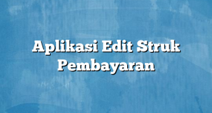 Aplikasi Edit Struk Pembayaran