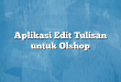 Aplikasi Edit Tulisan untuk Olshop