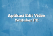 Aplikasi Edit Video Youtuber PC