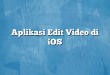 Aplikasi Edit Video di iOS