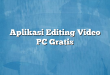 Aplikasi Editing Video PC Gratis
