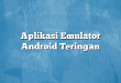 Aplikasi Emulator Android Teringan