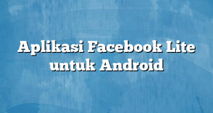 Aplikasi Facebook Lite untuk Android