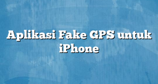 Aplikasi Fake GPS untuk iPhone