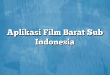 Aplikasi Film Barat Sub Indonesia