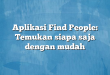Aplikasi Find People: Temukan siapa saja dengan mudah