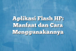Aplikasi Flash HP: Manfaat dan Cara Menggunakannya