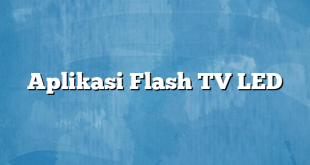 Aplikasi Flash TV LED